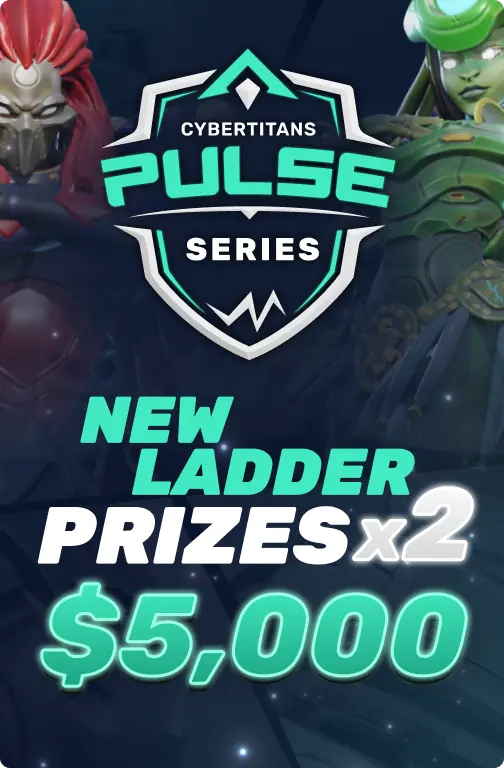 CYBERTITANS PULSE — New Ladder Prizes x2 $5,000